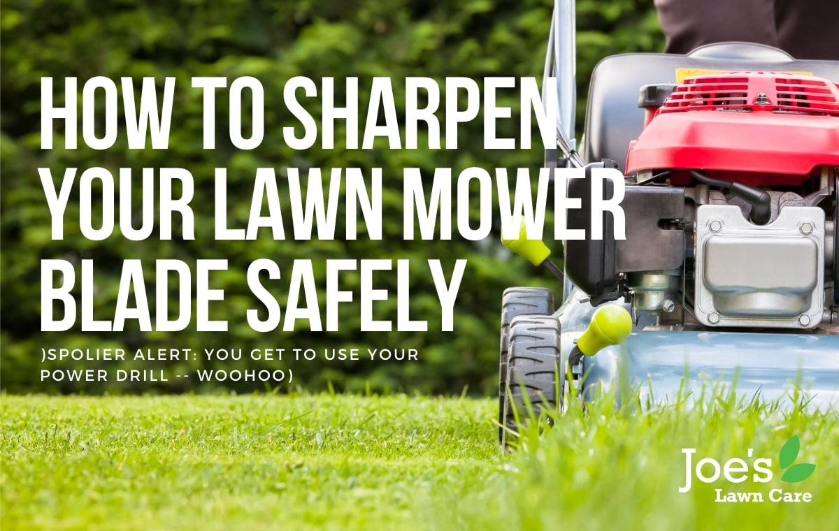 How to Sharpen Lawn Mower Blades