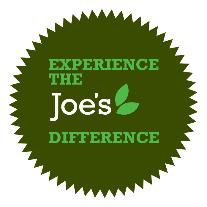 EXPERIENCE THE JOES DIFFERENCE